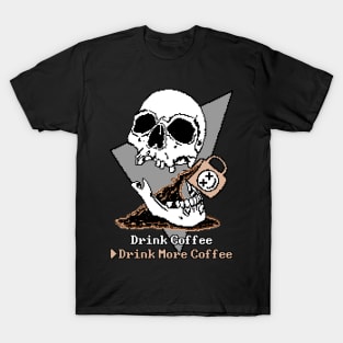 Drink More Coffee T-Shirt
